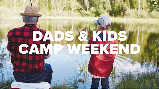 "Dads" and Kids Camp Weekend