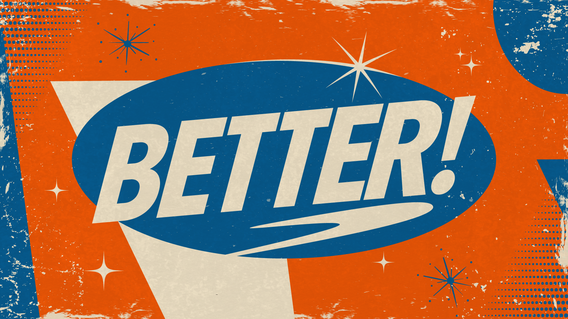 Better!